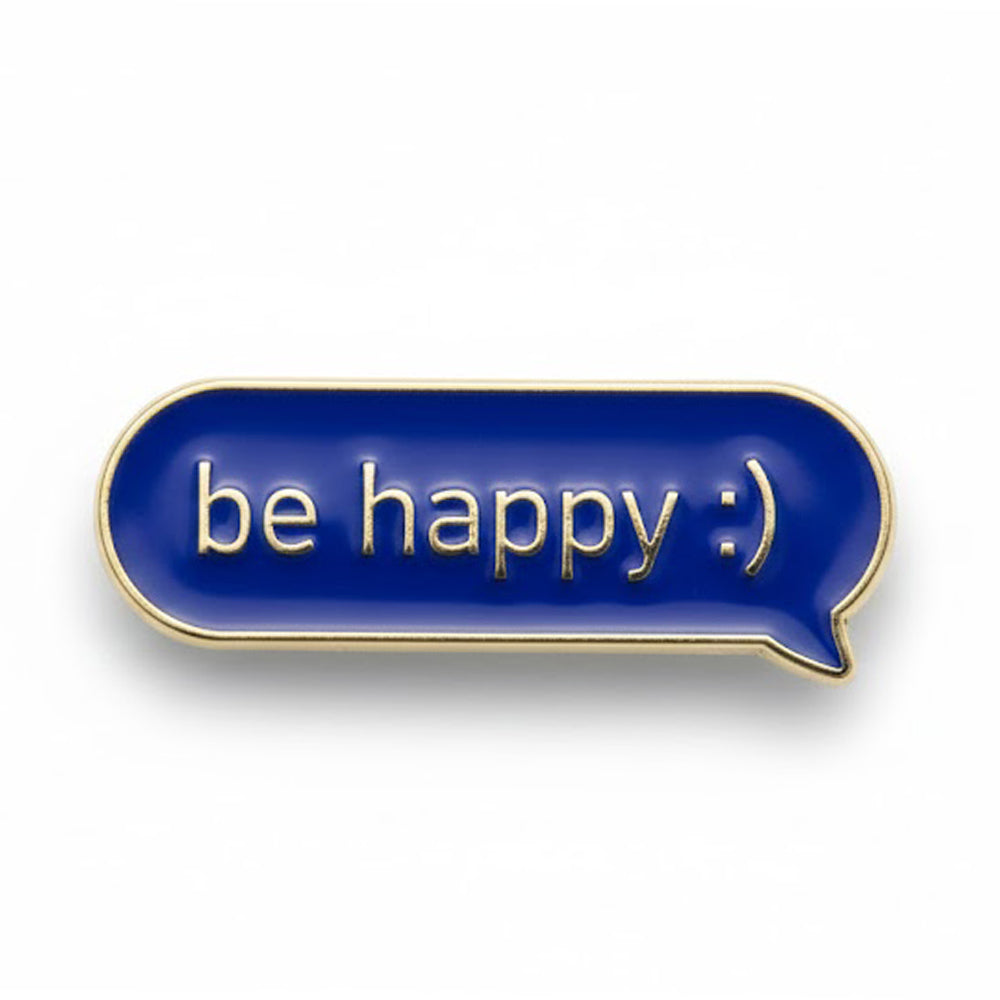 Anstecker "be happy" Spruch