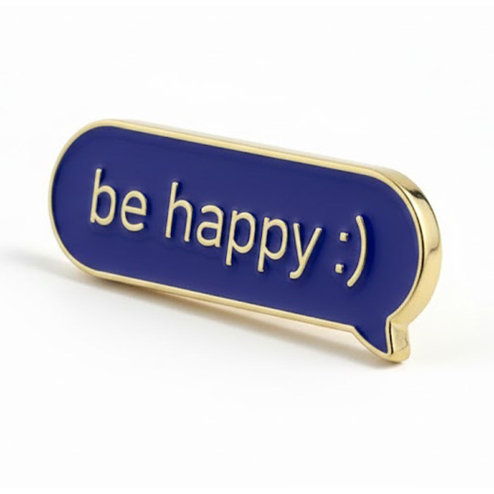 Anstecker "be happy" Spruch
