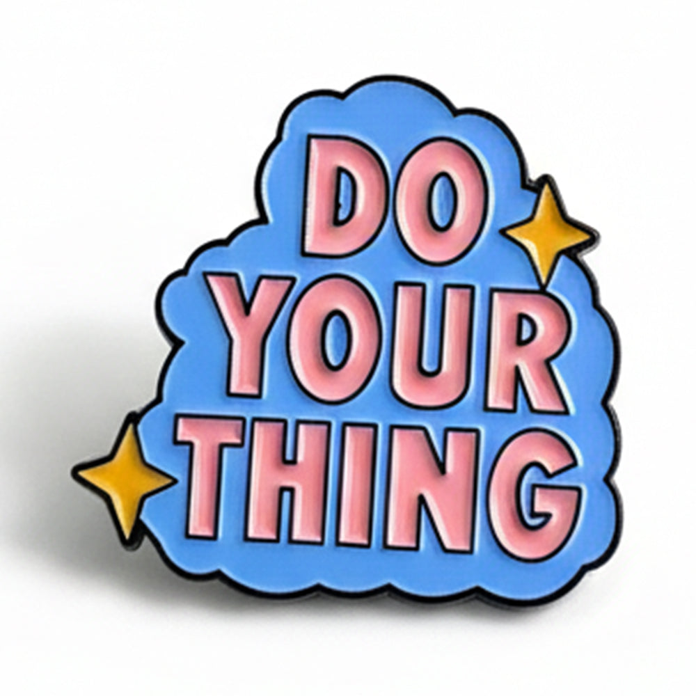 Anstecker Spruch "Do Your Thing"