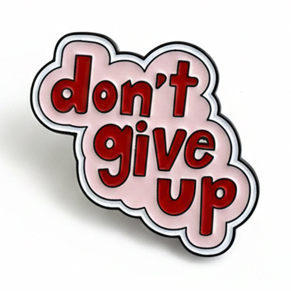 Anstecker Spruch "Don't Give Up"