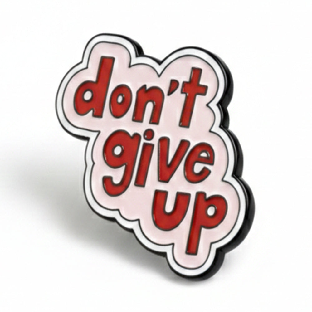 Anstecker Spruch "Don't Give Up"